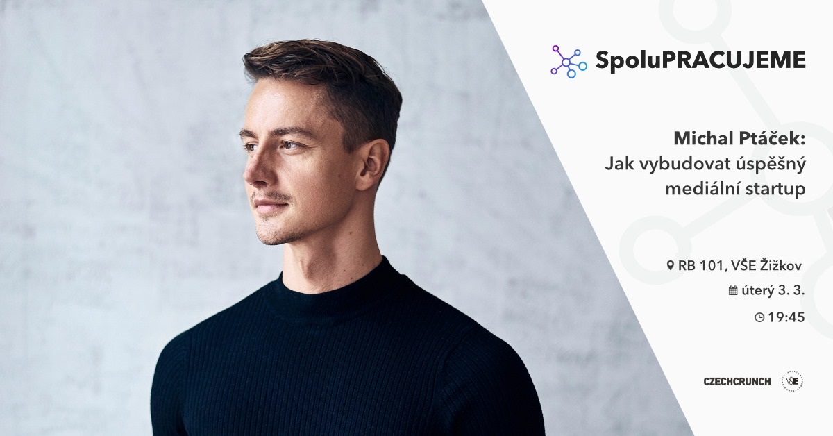 Michal Ptáček: Jak vybudovat mediální startup (CZECHCRUNCH)
